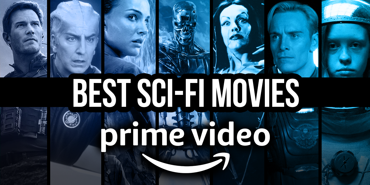 Best Sci&Fi Movies on Amazon Prime Video Right Now (July 2023)