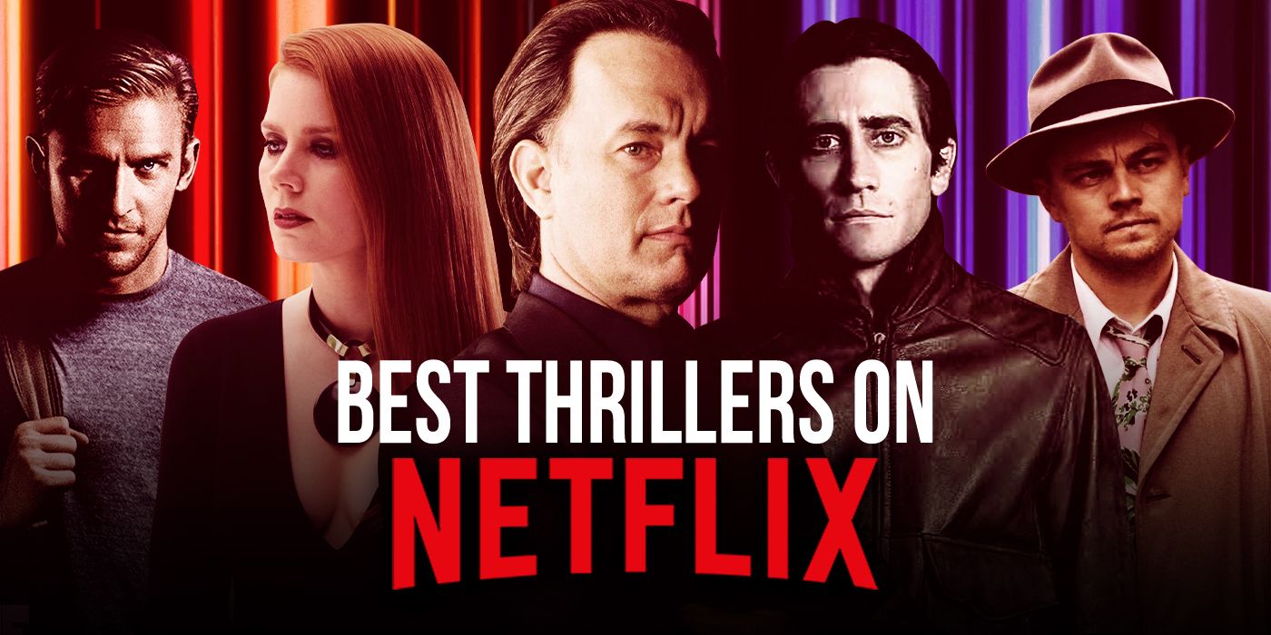 The Best Thrillers On Netflix Right Now May 2021