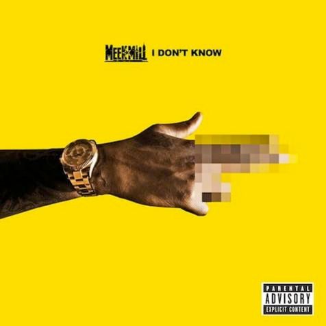 meek-mill-i-dont-know