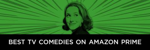 The Best Comedy Series Tv Shows On Amazon Prime Collider