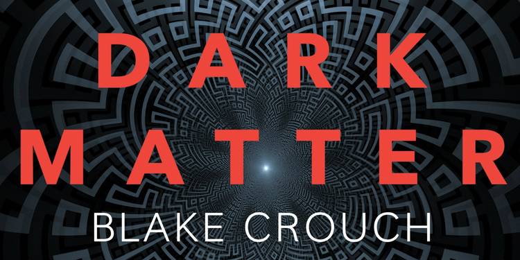 Dark Matter Show In The Works At Apple From Author Blake Crouch