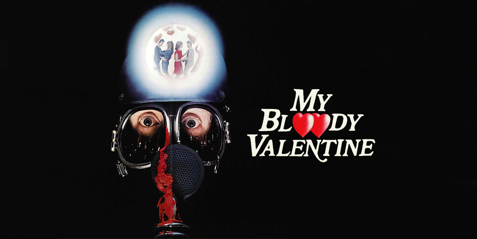 Why My Bloody Valentine Is The Best Post Halloween Holiday Slasher Why My Bloody Valentine Is The Best Post Halloween Holiday Slasher