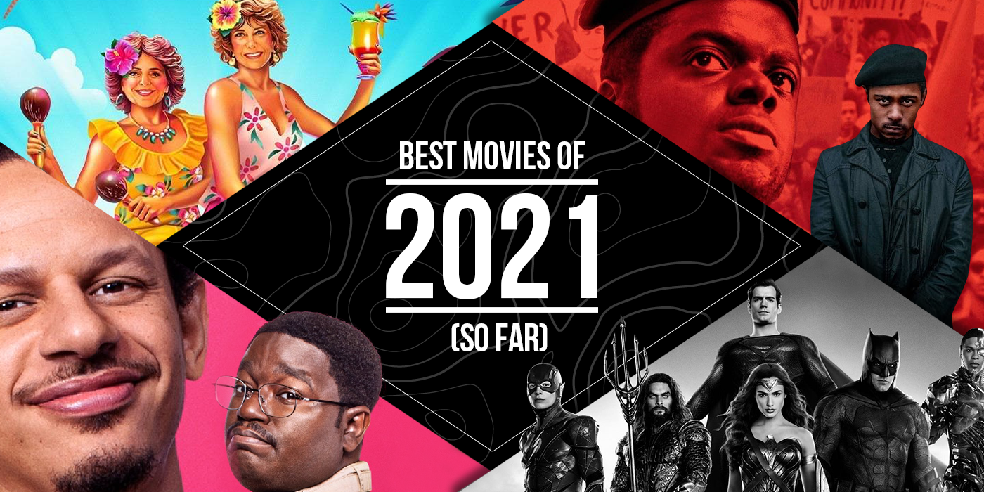 The Best Movies Of 2021 So Far