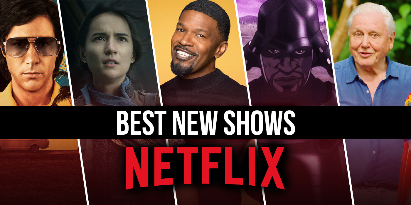 7 Best New Shows to Watch on Netflix in April 2021