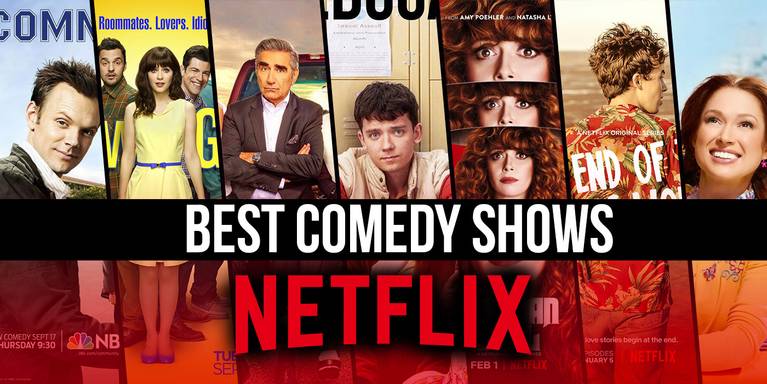 The Best Comedy Shows On Netflix Right Now The Best Comedy Shows On Netflix Right Now