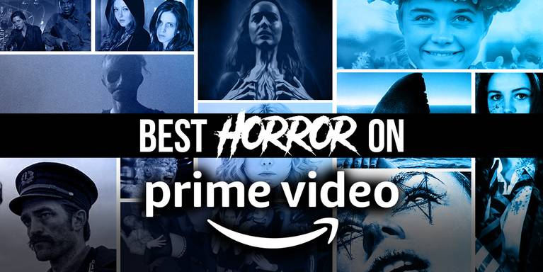 Best Horror Movies On Amazon Prime Right Now August 2021