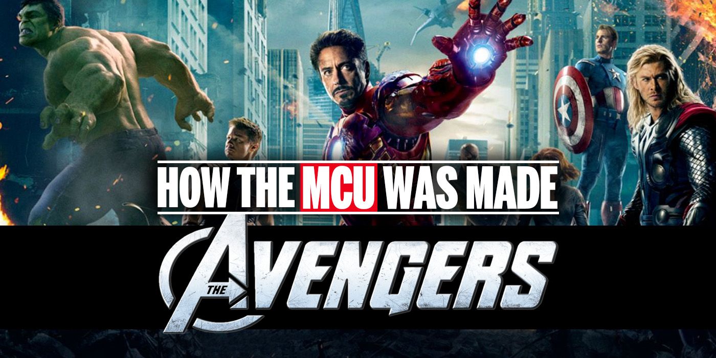 how-the-mcu-was-made-the-avengers