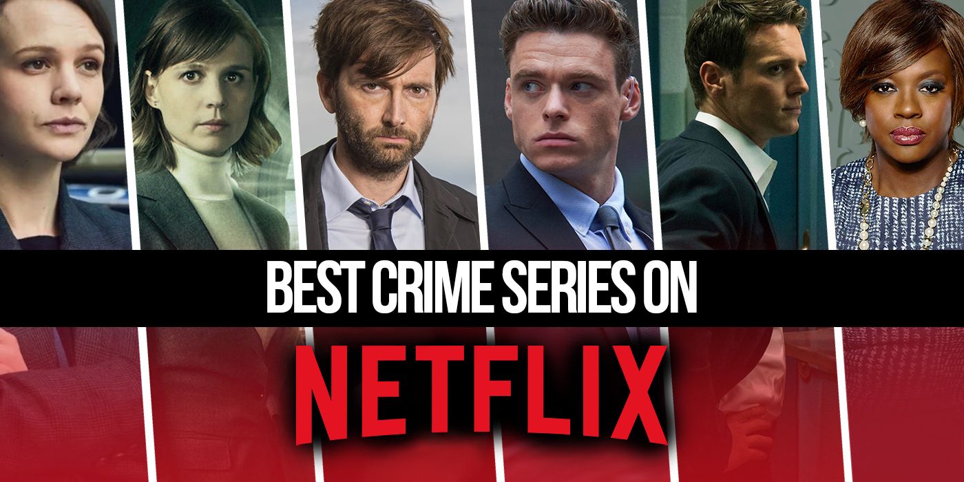 The Best Crime Shows on Netflix
