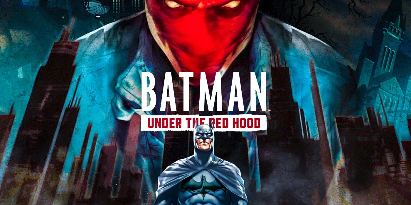 DC Animated Movies: Why You Should Watch Batman: Under the Red Hood First