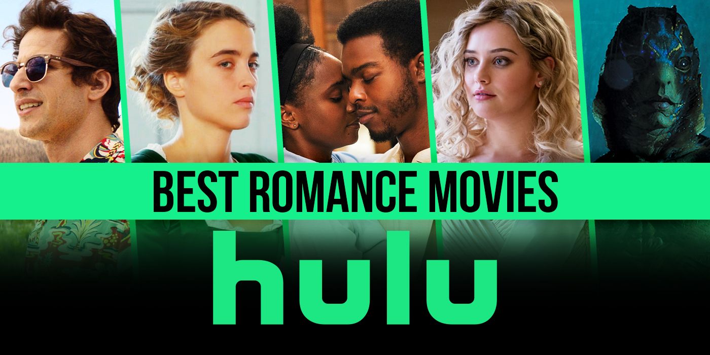 Best Romantic Movies on Hulu Right Now April 20
