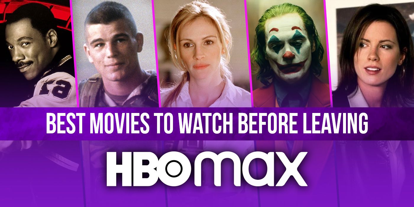 7 Best HBO Max Movies to Watch Before They Leave HBO Max in August 2021