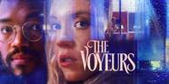The Voyeurs New Trailer Reveals Curiosity Is Addicting In Amazon The Voyeurs New Trailer Reveals Curiosity Is Addicting In Amazon