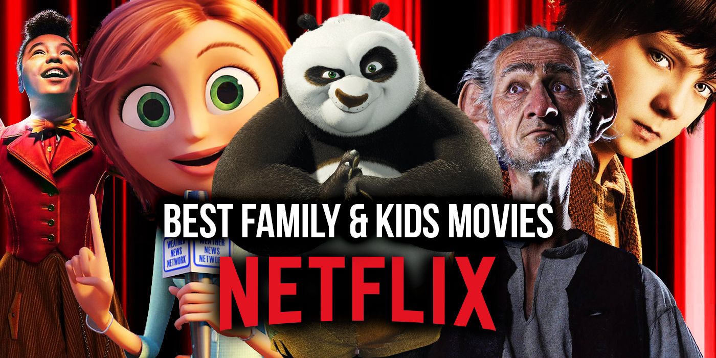 The Best Family and Kids Movies on Netflix (August 2021)