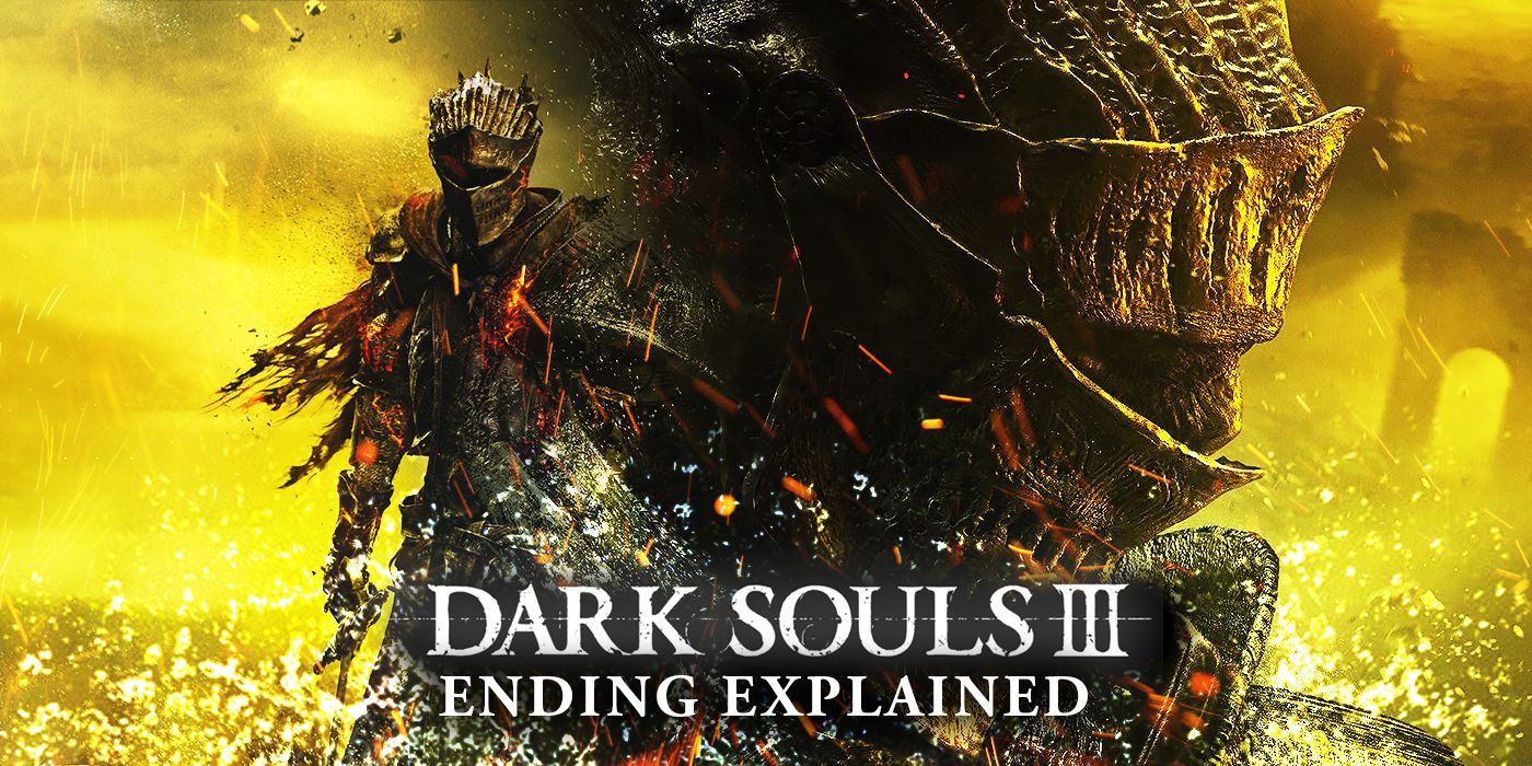 Dark Souls 3 All 4 Endings Explained