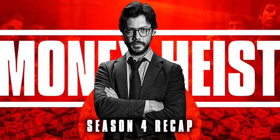 money heist season 4 recap ending explained money heist season 4 recap ending explained