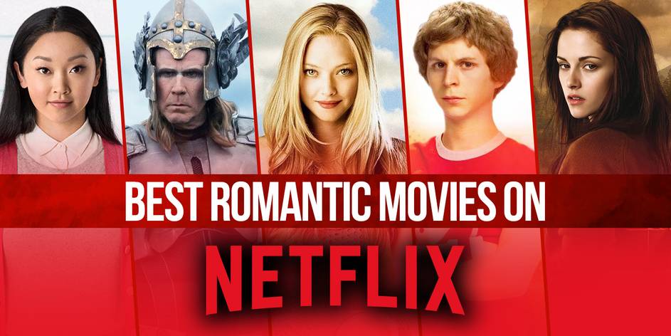 The Best Romantic Movies On Netflix Right Now September 21 The Best Romantic Movies On Netflix Right Now September 21