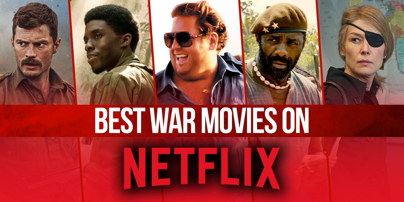 Best War Movies on Netflix Right Now (October 2022)
