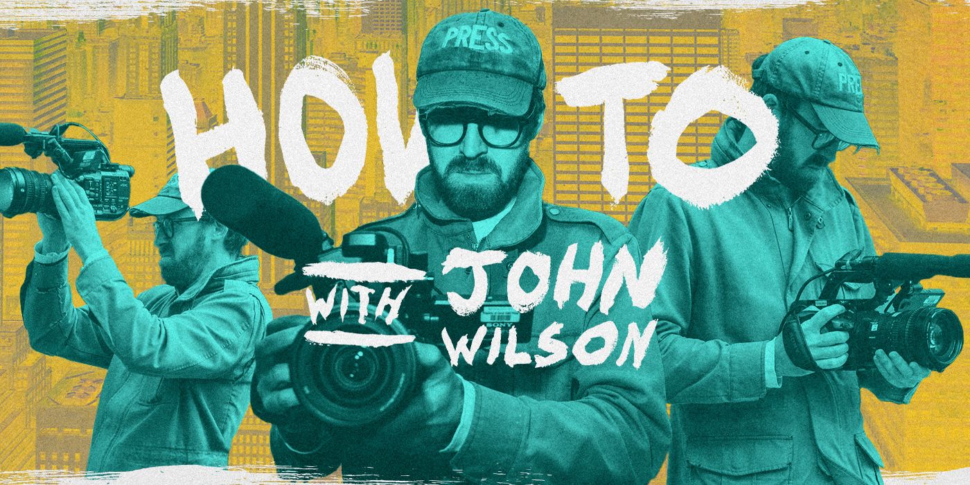 How-To-With-John-Wilson