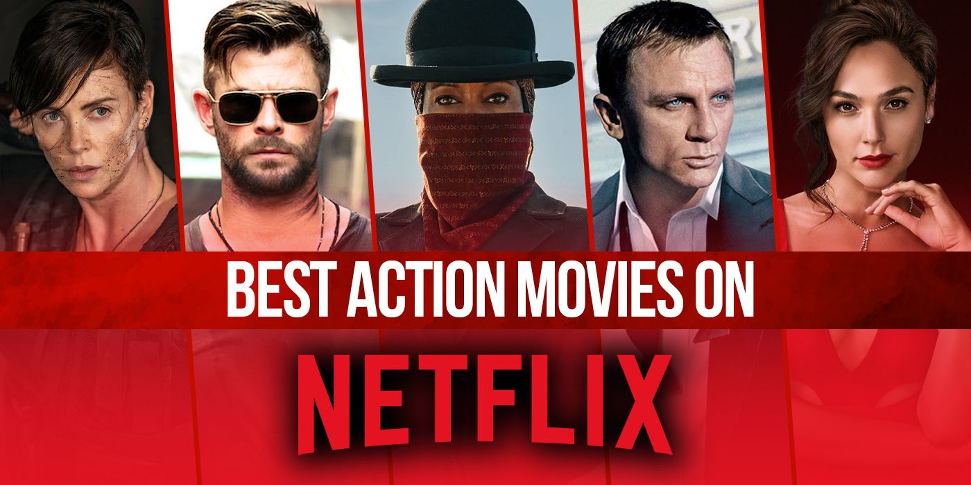 The 18 Best Action Movies on Netflix Right Now (May 2024)