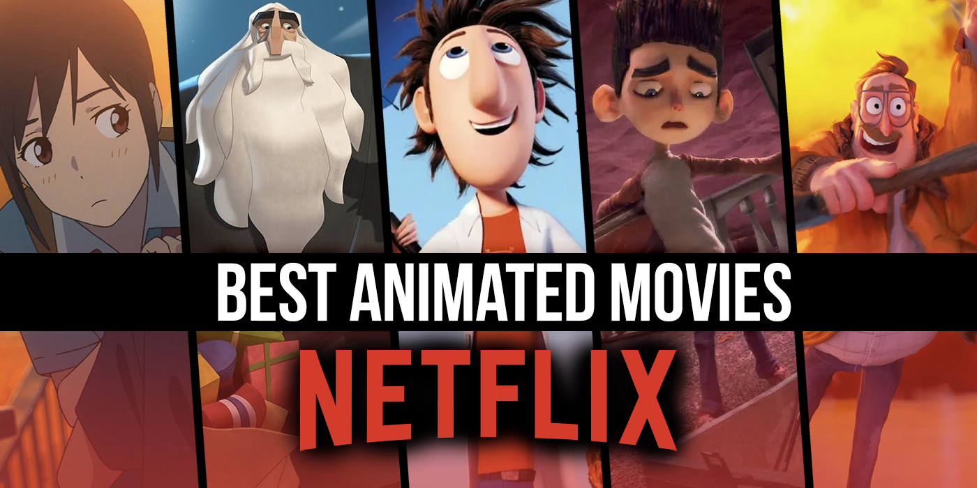 Best Animated Movies on Netflix Right Now October 2023