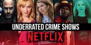 Underrated Crime Shows On Netflix Right Now September 2023 