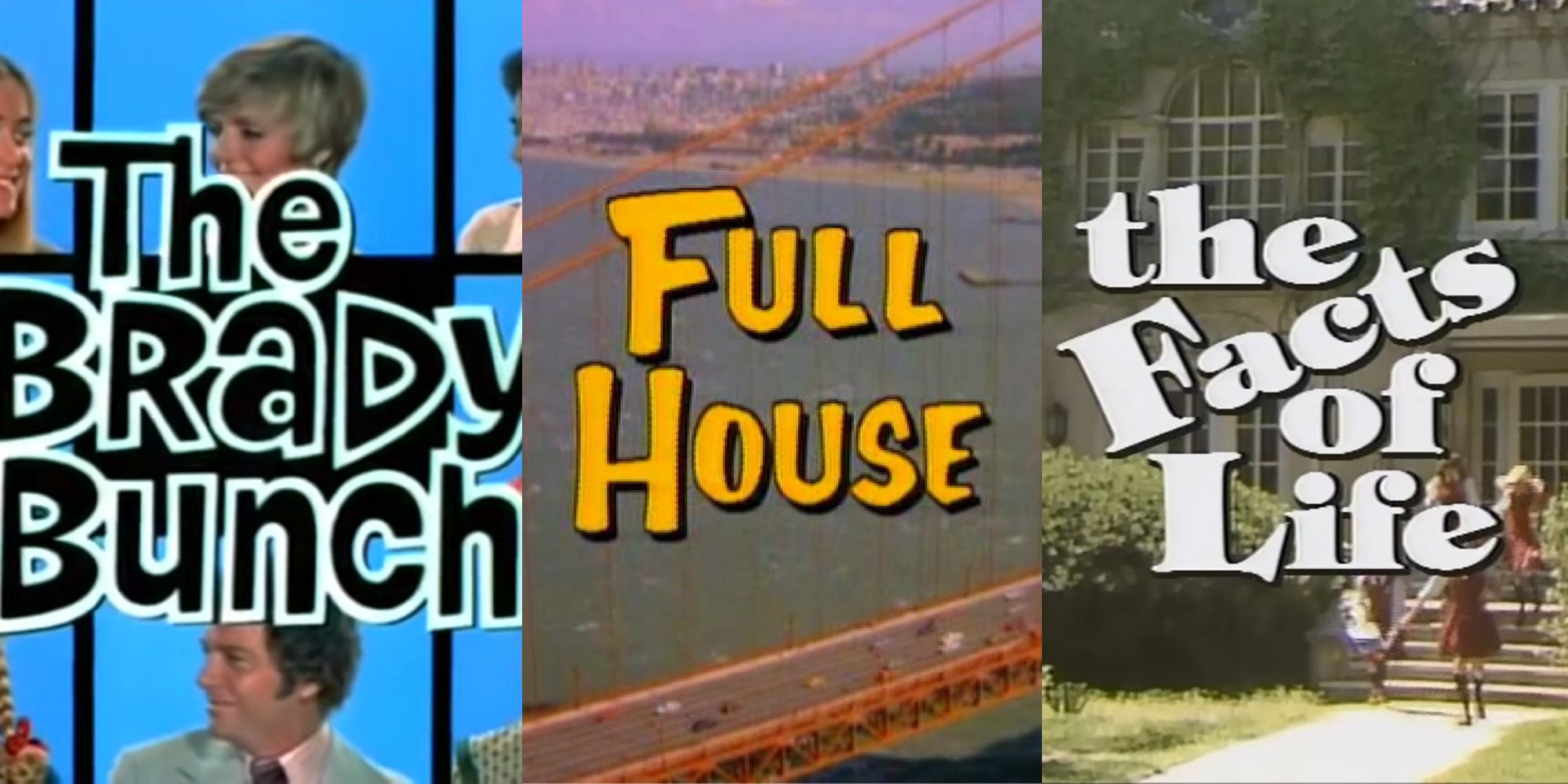 The Brady Bunch, Full House, The Facts of Life