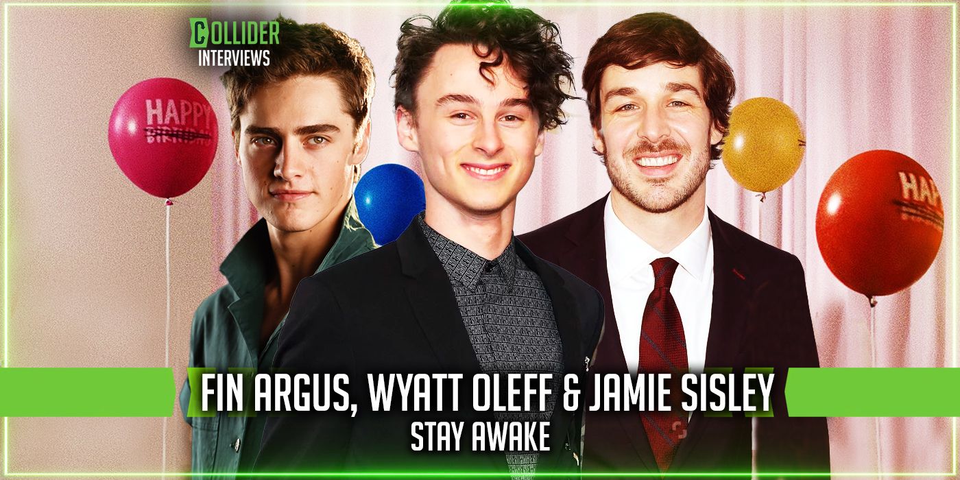 Fin Argus, Wyatt Oleff and Jamie Sisley Talk Stay Awake