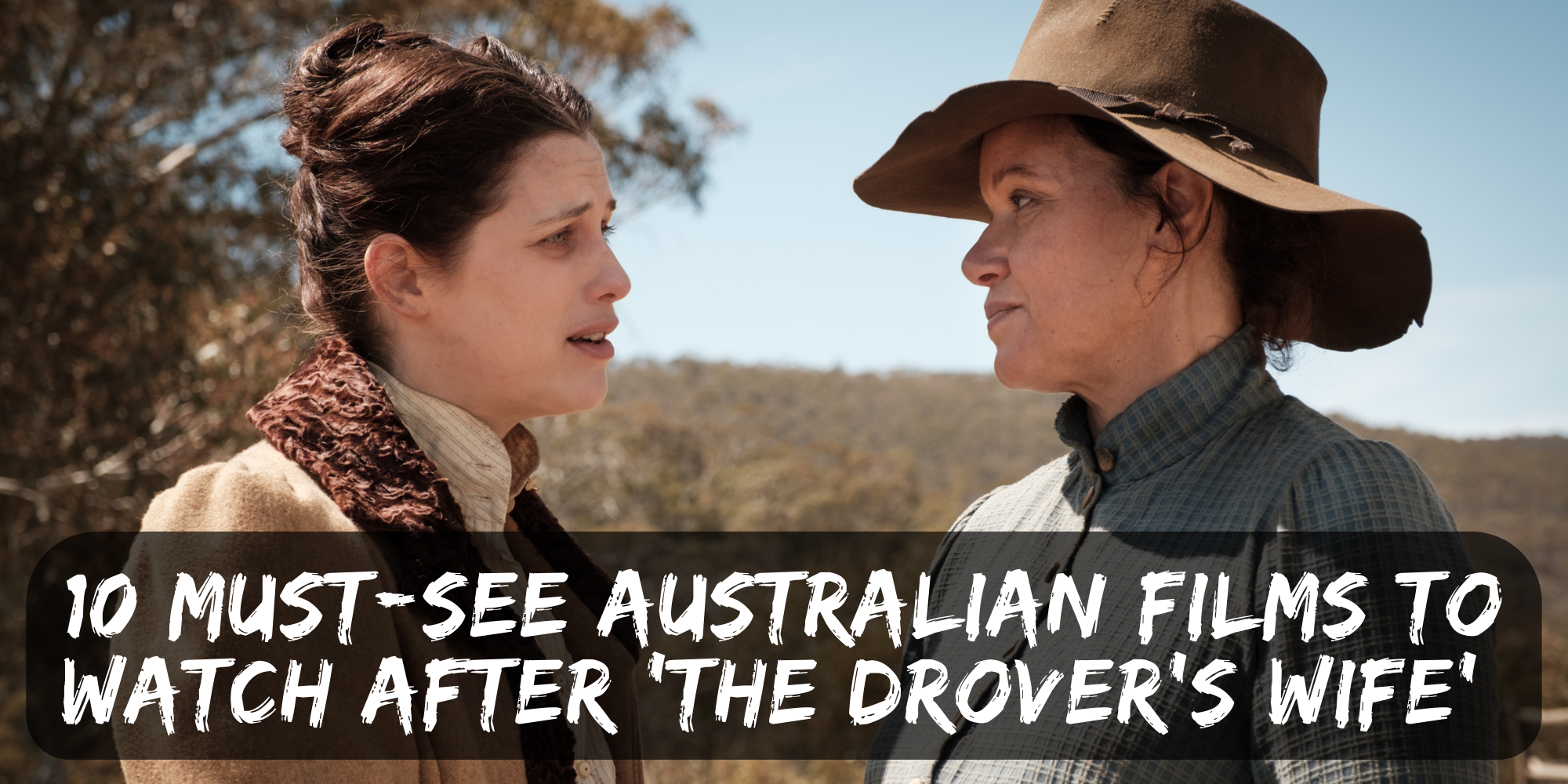 Two characters from 'The Drover's Wife'