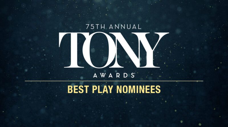 2022 Best Play Nominations Tonys