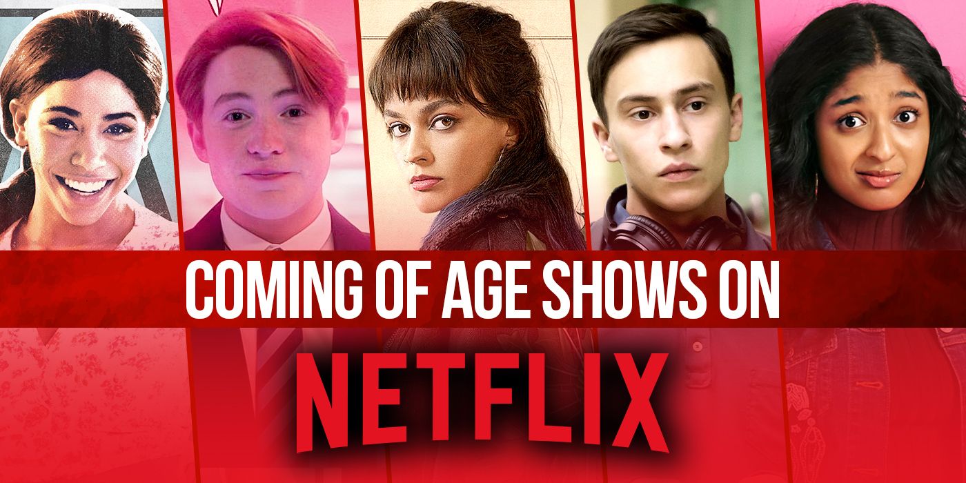 The Best ComingofAge Shows on Netflix Right Now