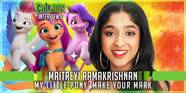 Maitreyi Ramakrishnan On My Little Pony Make Your Mark Never Have I Ever