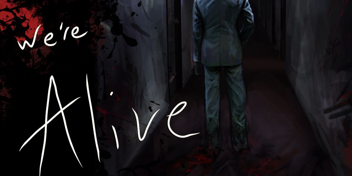 We're alive logo in handwriting on a blood-stained wall, a man standing in darkness