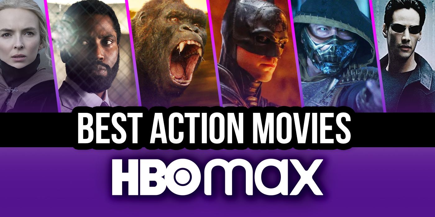 Andre steder Arkitektur skridtlængde Best Action Movies on HBO Max Right Now (March 2023)