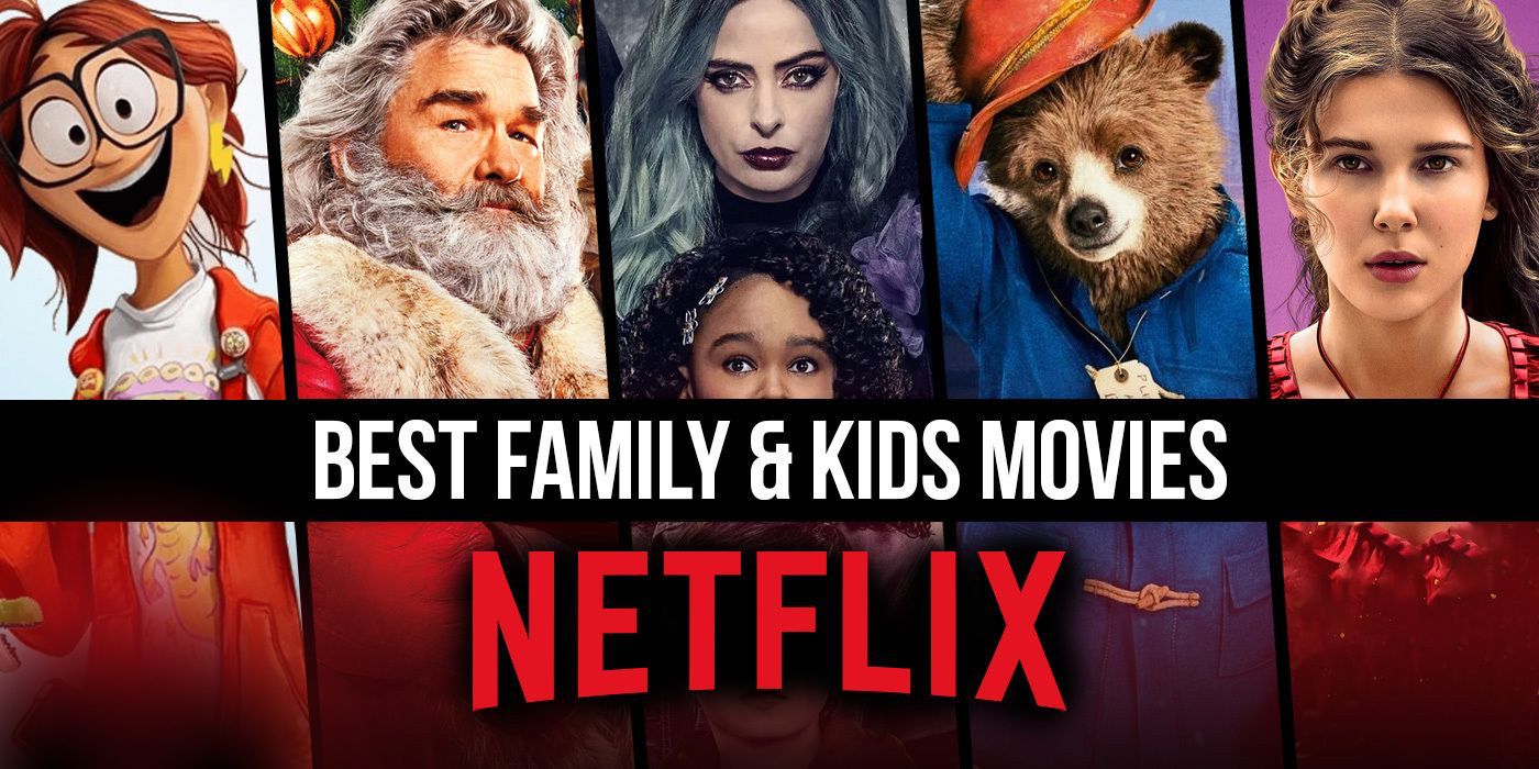 The Best Children & Family Movies on Netflix