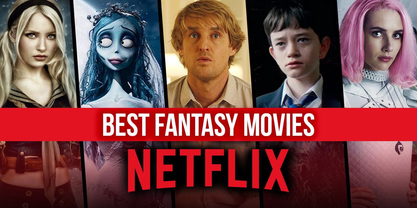 the-best-fantasy-movies-on-netflix-right-now-june-2022