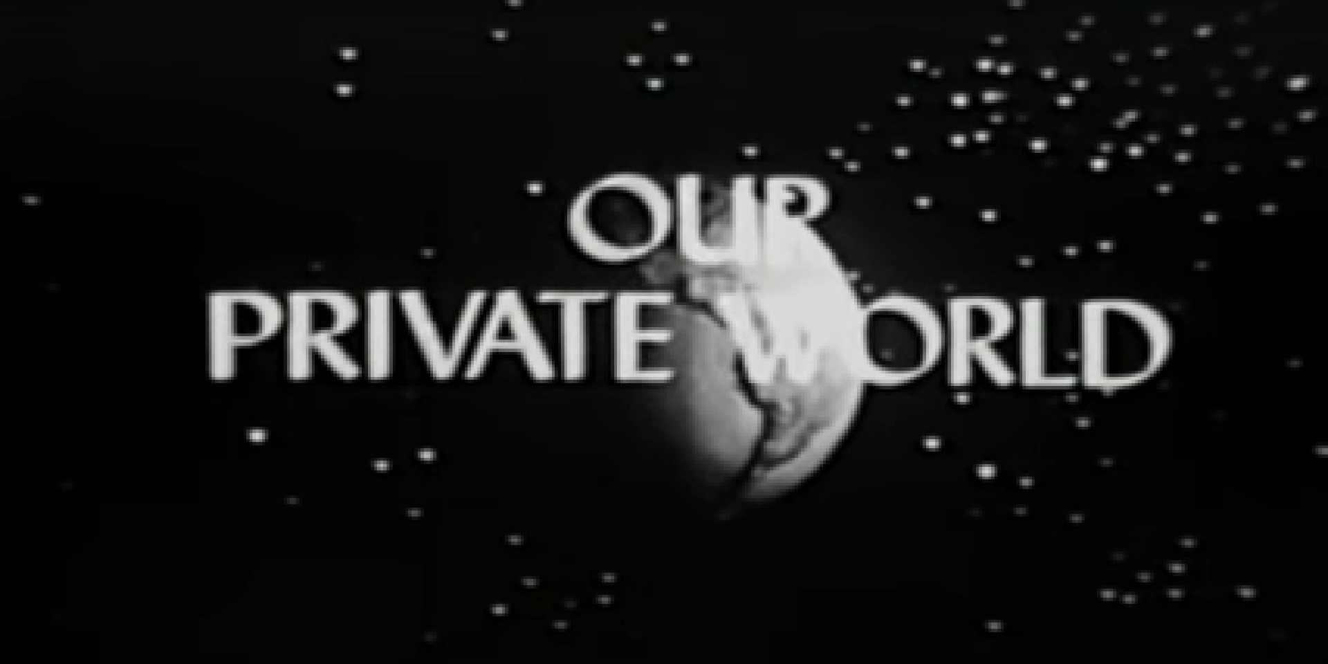 Our Private World