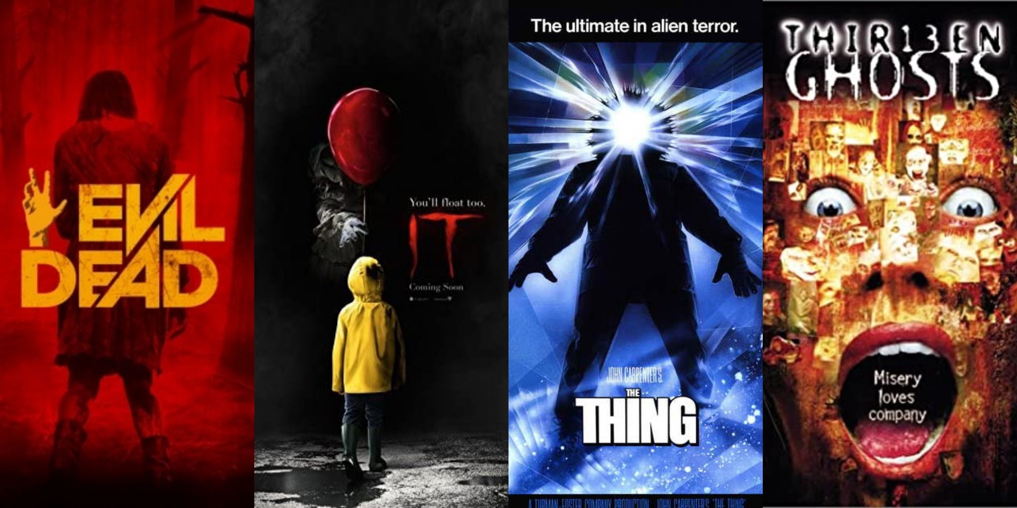(From left to right) Evil Dead, IT, The Thing, 13 Ghosts
