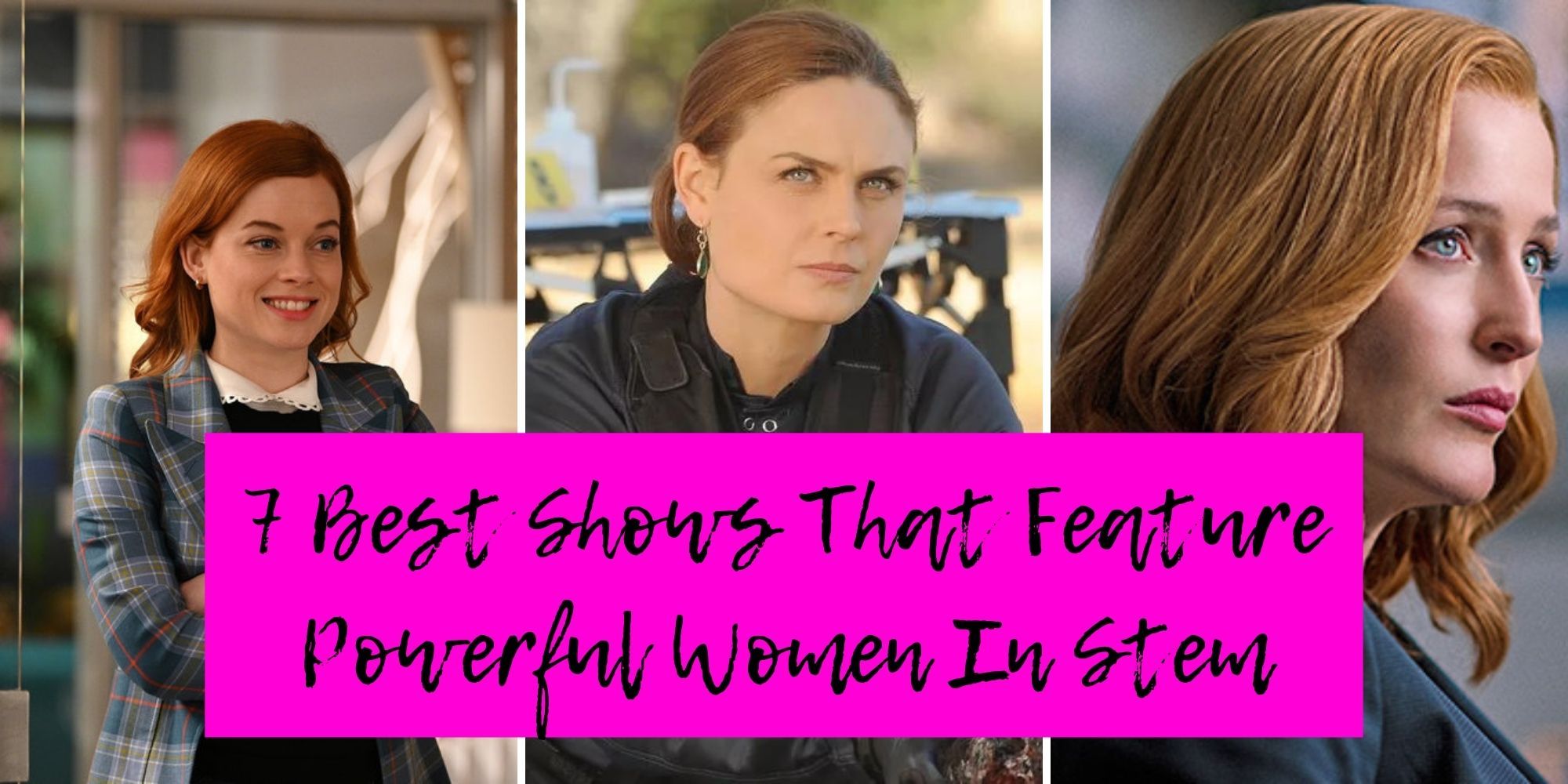 7 Best Shows That Feature Powerful Women In Stem