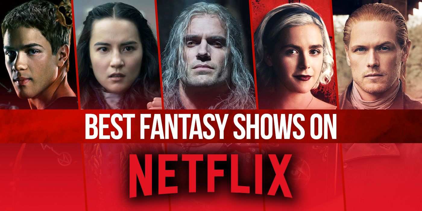 The Best Fantasy Shows on Netflix Right Now October 2023