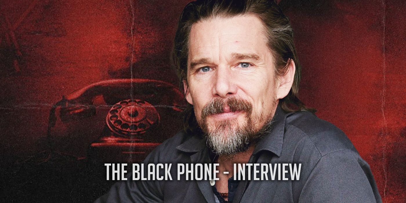Ethan Hawke Talks The Black Phone
