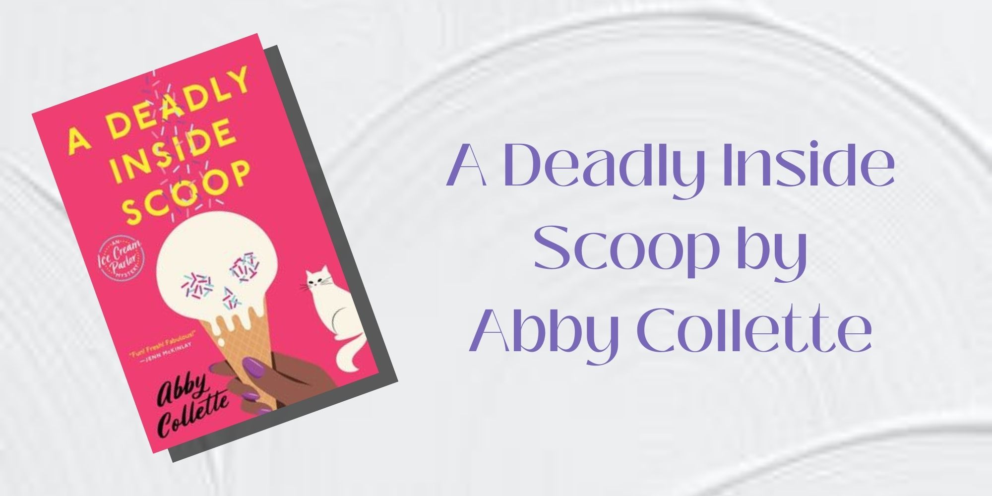 The cover of A Deadly Inside Scoop by Abby Collette
