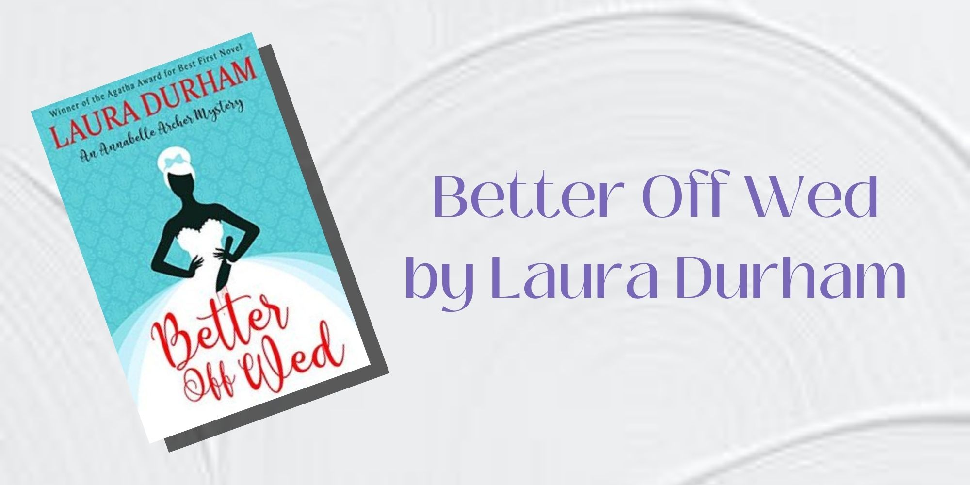 The cover of Better Off Wed by Laura Durham