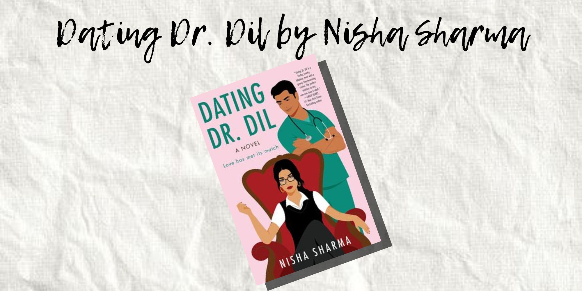 The Cover of Dating Dr. Dil by Nisha Sharma