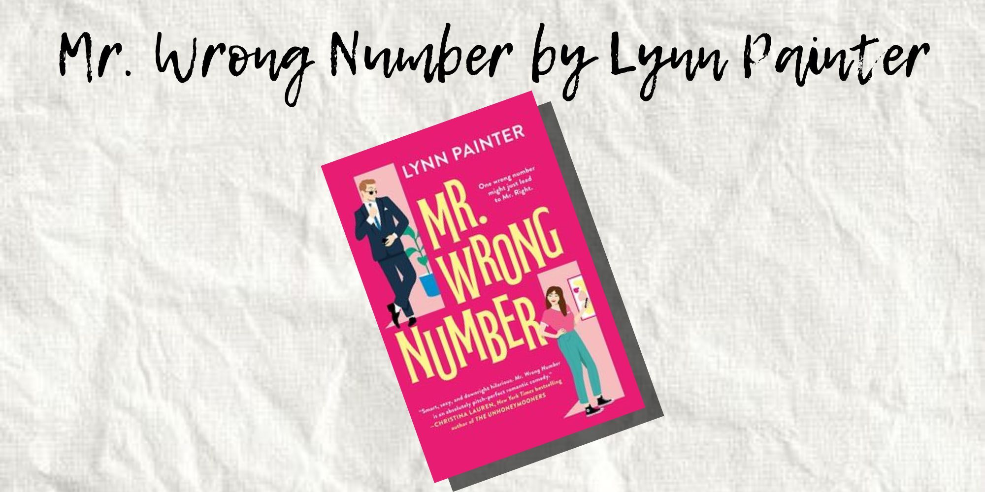 The Cover of Mr. Wrong Number by Lynn Painter