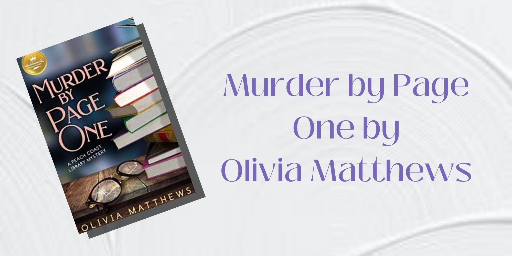 The cover of Murder by Page One by Olivia Matthews