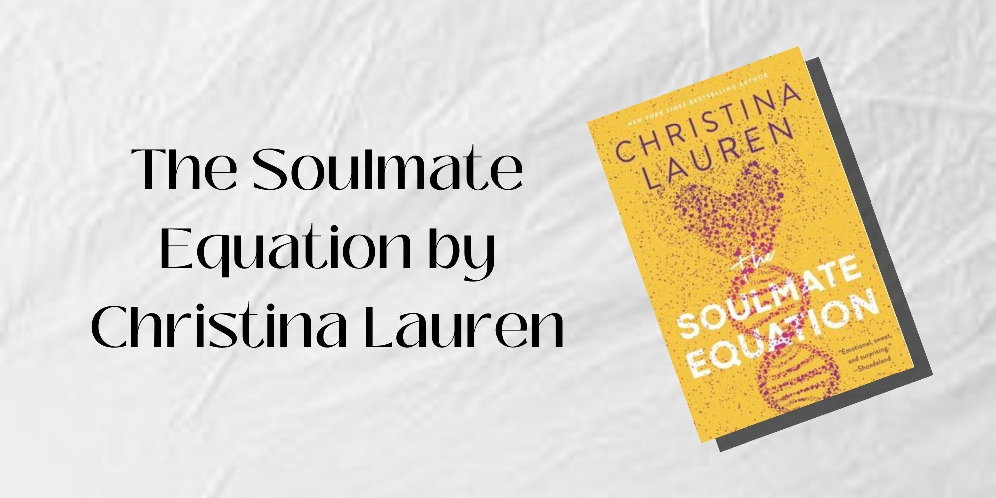 The cover of The Soulmate Equation by Christina Lauren