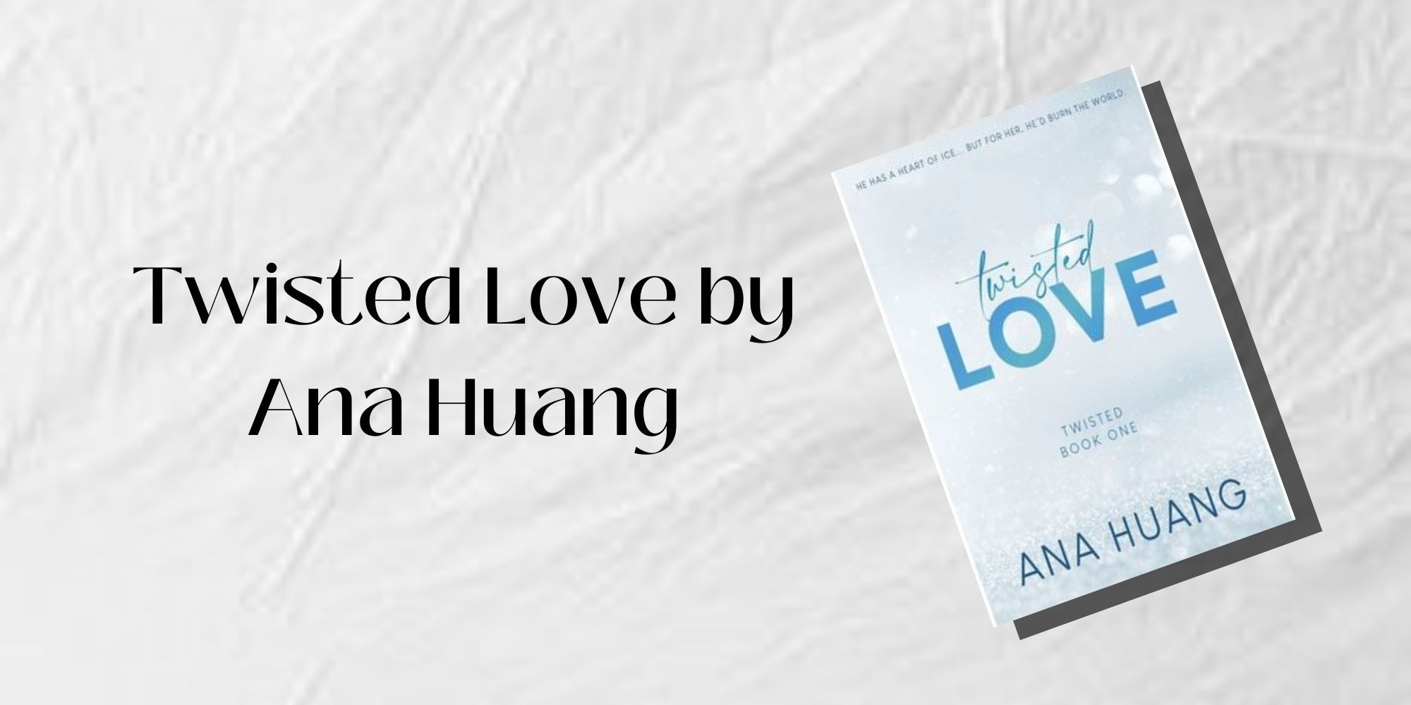 The cover of Twisted Love by Ana Huang