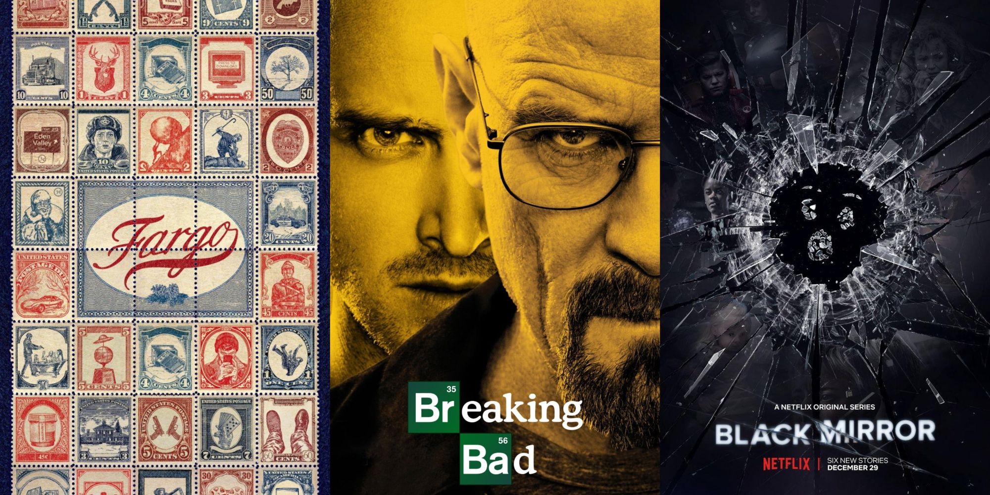 Fargo, Breaking Bad, Black Mirror