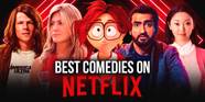 The Best Comedies On Netflix Right Now Crumpe