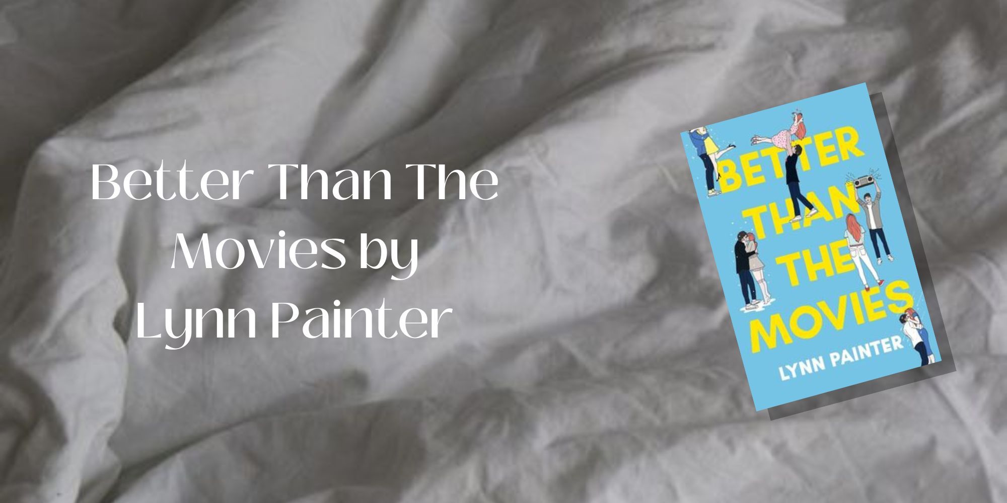 A paperback of Better Than The Movies by Lynn Painter